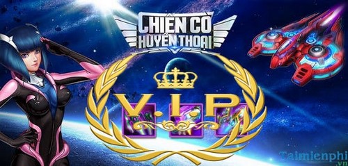 VIP 3 Chiến Cơ Huyền Thoại, VIP 3 chien co huyen thoai