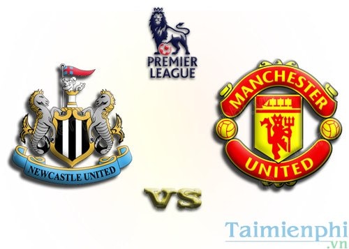 xem tran dau ngoai hang anh giua newcastle united va manchester united