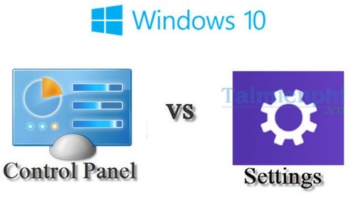so sanh trinh don settings va control panel trong windows 10