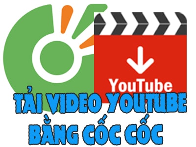 tai video youtube bang coc coc
