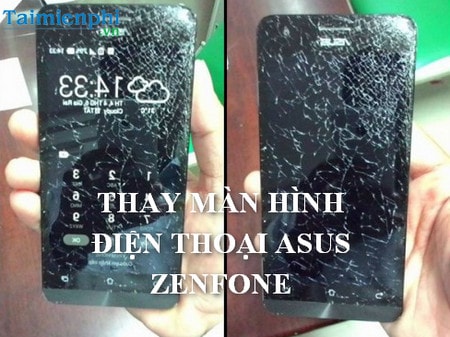 thay man hinh dien thoai asus zenfone bi vo o dau