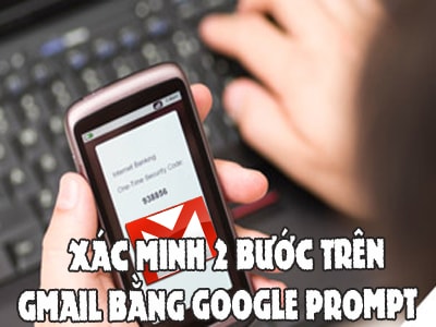 xac minh 2 buoc tren gmail voi google prompt