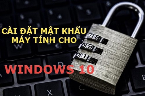 cai mat khau may tinh win 10