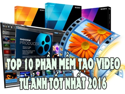 phan mem tao video tu anh tot nhat 2016