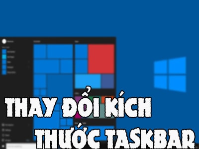 thay doi kich thuoc thanh taskbar tren win 10