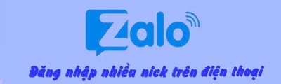 cach dang nhap 2 nick zalo nhieu nick zalo tren dien thoai