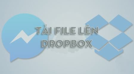 tai file truc tiep tu facebook messenger len dropbox