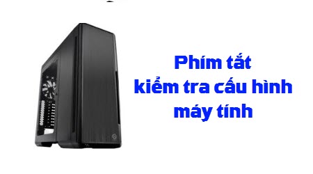 phim tat xem phan cung cau hinh may tinh laptop