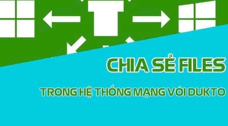 chia se tep tin qua mang lan voi phan mem dukto