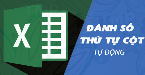 danh so thu tu cot tu dong trong excel