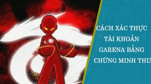 Cach xac thuc tai khoan Garena bang Chung minh thu