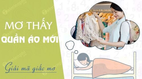 nam mo thay quan ao moi