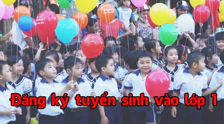 cach dang ky tuyen sinh vao lop 1 nam hoc 2017 2018
