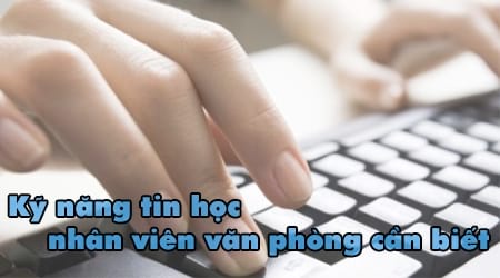 4 ky nang tin hoc nhan vien van phong telesales can biet