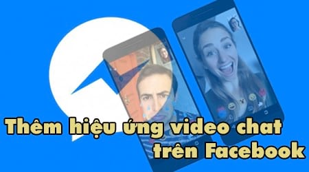 cach them hieu ung video chat tren facebook