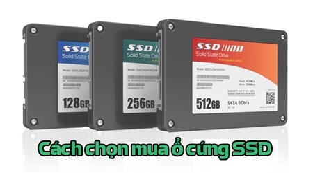 cach chon mua o cung ssd