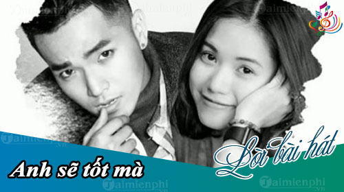 loi bai hat anh se tot ma