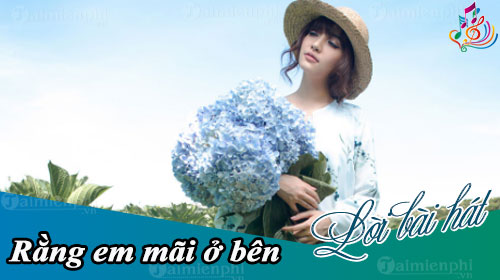loi bai hat rang em mai o ben