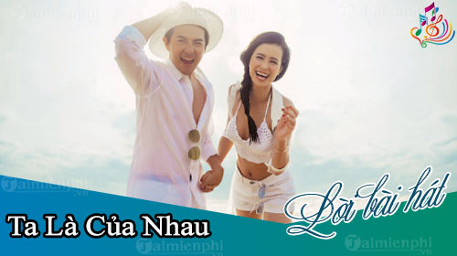 loi bai hat ta la cua nhau