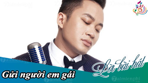 loi bai hat gui nguoi em gai