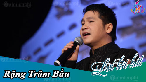 loi bai hat rang tram bau