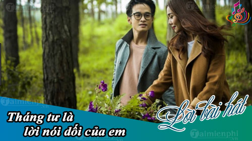 loi bai hat thang tu la loi noi doi cua em
