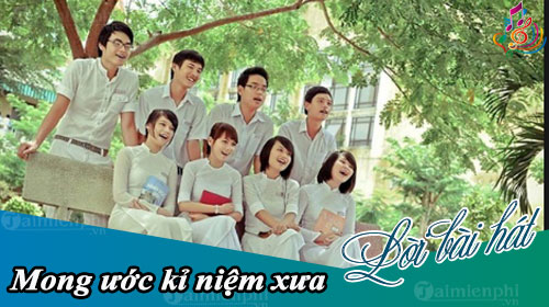 loi bai hat mong uoc ki niem xua