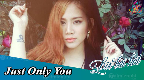 loi bai hat just only you