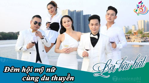 loi bai hat dem hoi my nu cung du thuyen quach tuan du
