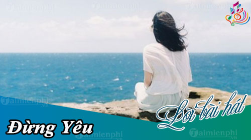 loi bai hat dung yeu