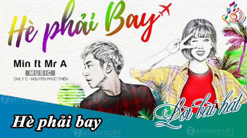 loi bai hat he phai bay