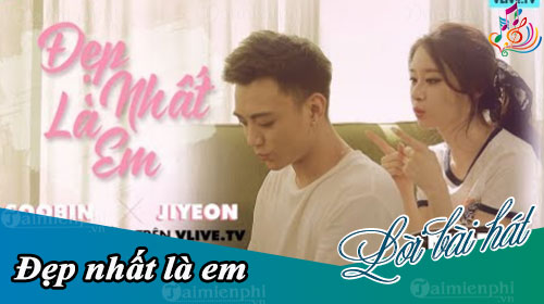 loi bai hat dep nhat la em