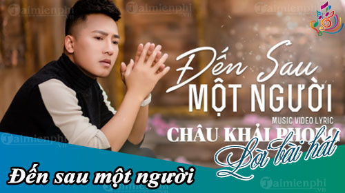 loi bai hat den sau mot nguoi