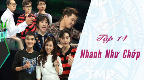 nhung cau do vui trong nhanh nhu chop tap 14 ngay 7 7
