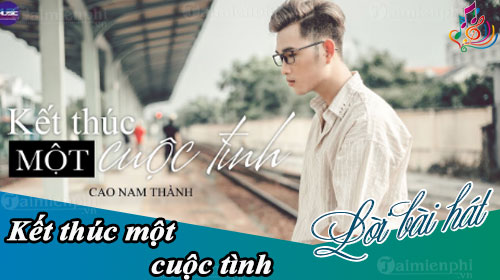 loi bai hat ket thuc mot cuoc tinh