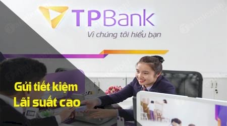 cach gui tiet kiem tai tpbank lai suat cao