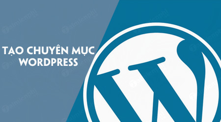 cach tao chuyen muc trong wordpress