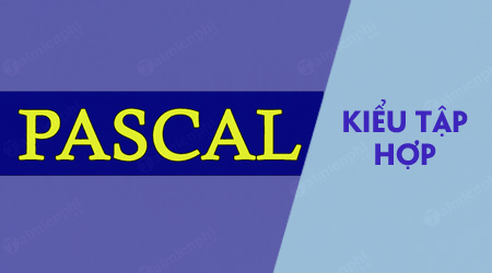 kieu tap hop trong pascal