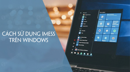 cach su dung imessage tren may tinh windows
