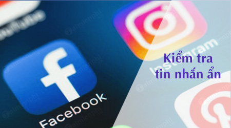 cach kiem tra tin nhan an tren instagram va facebook