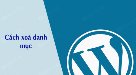 cach xoa danh muc trong wordpress