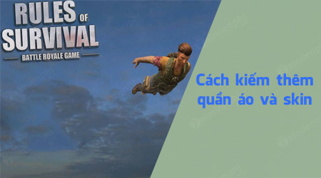 cach kiem them quan ao va skin trong rules of survival