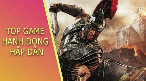 top game hanh dong hap dan nhat