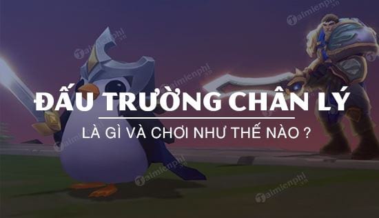 dau truong chan ly la gi lam sao de choi