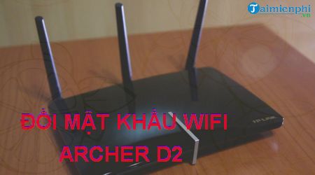 cach doi mat khau wifi archer d2