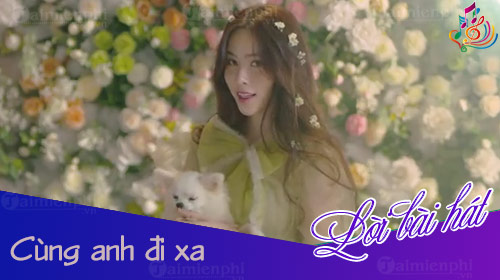 loi bai hat cung anh di xa