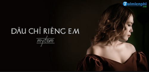 loi bai hat dau chi rieng em