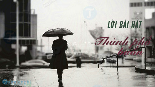 lời bài hát Thành phố buồn