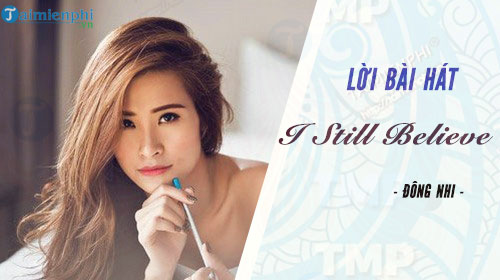 loi bai hat i still believe dong nhi