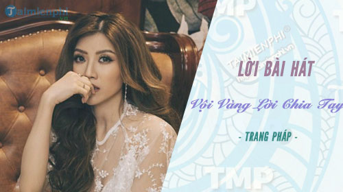 loi bai hat voi vang loi chia tay trang phap